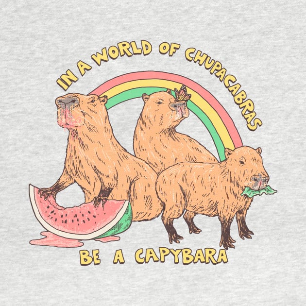 Be A Capybara by Hillary White Rabbit